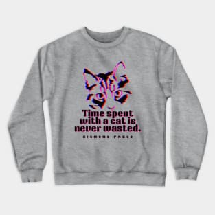 Cat art and Sigmund Freud: time spent with a cat is never wasted. Crewneck Sweatshirt